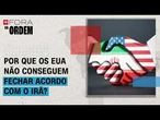 Impasse no Irã: acordo falho expõe limites dos EUA e trava negociação | FORA DA ORDEM