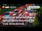Governo faz consulta e estuda alterar velocidade máxima de vias brasileiras