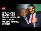 Lula adia indicação ao STF para fortalecer apoio a Jorge Messias no Senado | CNN PRIME TIME