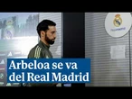 Arbeloa confirma su marcha del Real Madrid: "Ojalá sea un hasta luego"