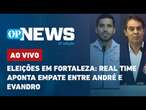 AO VIVO: Eleições em Fortaleza; Real Time aponta empate entre André e Evandro | O POVO News