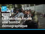 Le Pakistan face à une bombe démographique et au tabou de la contraception masculine • FRANCE 24