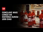 Conclave mais longo da história durou quase três anos | AGORA CNN