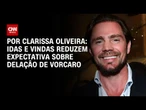 Idas e vindas reduzem expectativa sobre delação de Vorcaro | LIVE CNN