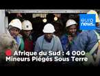 EN DIRECT | Afrique du Sud : 4 000 mineurs illégaux piégés sous terre à Stilfontein