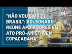 Em ato pró-anistia aos presos do 8/1, Bolsonaro reúne apoiadores em Copacabana neste domingo