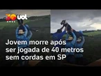 Jovem morre após ser jogada sem corda durante salto de rope jump em SP; veja vídeo