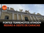 Fortes terremotos atingem região a oeste de Caracas