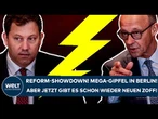 DEUTSCHLAND: Reform-Showdown! Mega-Gipfel in Berlin! Aber jetzt gibt es schon wieder neuen Zoff!