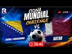 Bośnia i Hercegowina – Katar | Ciona Mundial Challenge | Transmisja Na Żywo