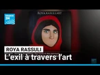 L'artiste afghane Roya Rassuli raconte l'exil à travers l'art • FRANCE 24