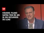 Plano Safra conta com cerca de R$ 185 bi em recursos de LCAs, diz Fávaro | LIVE CNN