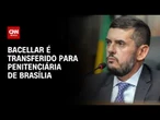 Rodrigo Bacellar é transferido para presídio federal de Brasília | BOLETIM CNN