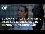 CPMI do INSS: Soraya Thronicke critica tratamento dado a advogados de depoentes