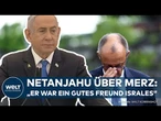 ISRAEL: Netanjahu wirft Friedrich Merz ,,Einknicken" unter Druck falscher TV-Berichte vor!