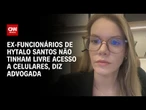 Caso Hytalo Santos: Ex-funcionários não tinham livre acesso a celulares, diz advogada | LIVE CNN
