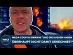 UKRAINE-KRIEG: Mega-Coup in Sibirien! "Und die Russen haben überhaupt nicht damit gerechnet!"