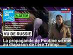 Vu de Russie : la propagande de Vladimir Poutine se met au diapason de l’ère Trump • FRANCE 24