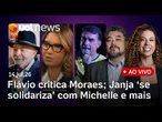 Flávio critica Moraes; Janja: 'Brasil nunca teve primeira-dama que trabalhasse'; tarifas de Trump +