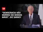 Sarney à CNN: Democracia não morreu em minhas mãos | AGORA CNN