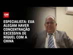 Análise: EUA diz haver concentração excessiva de níquel com a China | WW