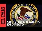 DIRECTO | El Departamento de Justicia de Estados Unidos anuncia sanciones contra capos de carteles