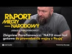 Zbigniew Parafianowicz: "NATO musi być gotowe do prowadzenia wojny z Rosją".