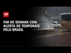 Sábado será de chuva generalizada na cidade de São Paulo, diz CGE | AGORA CNN