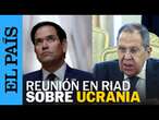 GUERRA DE UCRANIA | Comienza la reunión entre Marco Rubio y Lavrov para negociar un fin al conflicto