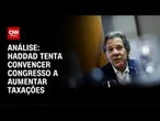 Análise: MP de impostos é substituída por dois Projetos de Lei | WW