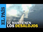 El INCENDIO en TARIA obliga a mantener los DESALOJOS al no poder estabilizarlo por viento | EL PAÍS