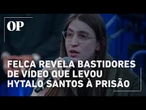 Adultização: Felca comenta bastidores do vídeo viral que resultou na prisão de Hytalo Santos