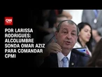 Análise: Alcolumbre sonda Omar Aziz para comandar CPMI das fraudes no INSS | CNN 360º