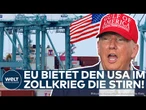 TRUMPS HANDELSKRIEG: Auf Augenhöhe mit den USA! Exportverband lobt EU-Verhandler!