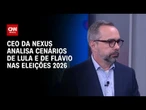 Eleições 2026: CEO da Nexus avalia cenários de Lula e de Flávio Bolsonaro | HORA H