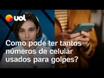 Anatel: Como pode ter tantos números de celular usados para golpesanatel