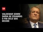 "É o pai dele que decide", diz Valdemar à CNN sobre saída de Eduardo do PL | BASTIDORES CNN