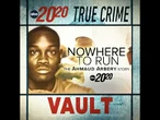 True Crime Vault: Nowhere to Run: The Ahmaud Arbery Story