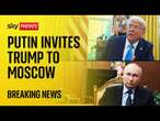 Trump says he will visit Russia and host Putin as war negotiations to start 'immediately'