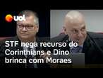 STF nega pedido do Corinthians e Dino brinca com Moraes: ‘Sou contra a venda do Memphis'