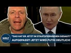 UKRAINE-KRIEG: "Das hat er jetzt im Staatsfernsehen gesagt!" Aufgepasst! Jetzt wird Putin deutlich!