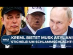 USA: Zoff zwischen Trump und Musk! Russland bietet Musk Asyl an! Jetzt stichelt Putins Gefolge
