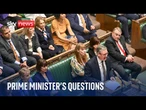PMQs | Starmer faces MPs after EU-UK deal | Wednesday 21 May 2025
