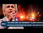 NAHOST: "Es wird der Tag kommen!" Klare Ansage zur Eskalation zwischen Israel und dem Iran