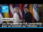 Les dirigeants de l'UE rassemblés pour un sommet sur la défense et l'Ukraine • FRANCE 24