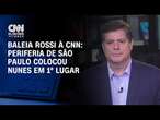 Baleia Rossi à CNN: Periferia de São Paulo que colocou Nunes em 1º lugar | CNN 360º