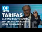 Alckmin discute tarifas com secretário de Trump nesta quinta-feira | O POVO News