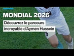 Mondial 2026 : découvrez le parcours incroyable d'Aymen Hussein • FRANCE 24