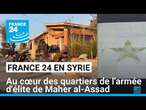 Syrie : France 24 au cœur des quartiers de l'armée d'élite de Maher al-Assad • FRANCE 24