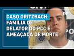 Caso Gritzbach: família de delator do PCC também é ameaçada de morte, segundo MP-SP